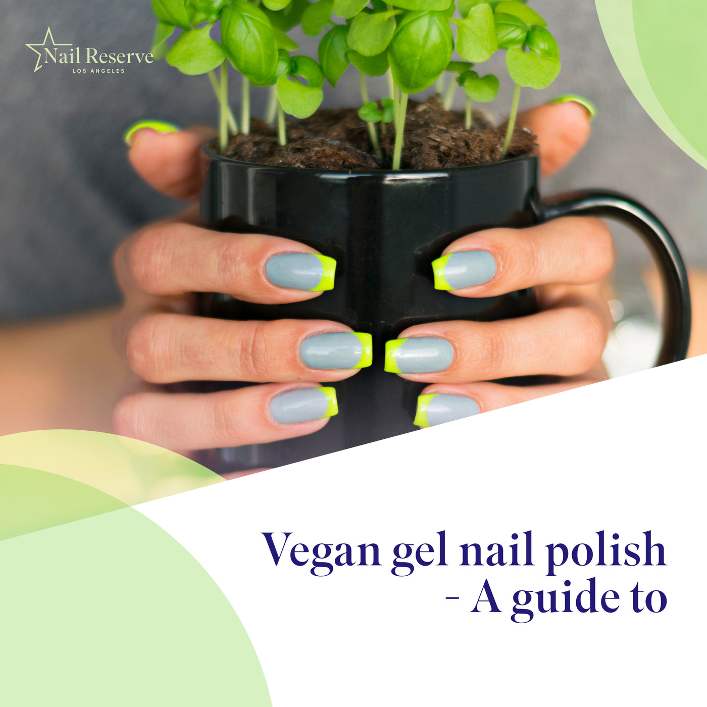 Vegan gel nail polish - a guide to